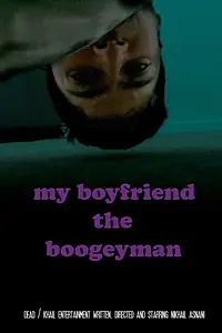 Главный постер фильма «My Boyfriend the Boogeyman (2019)»