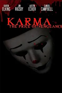 Постер к фильму «Karma: The Price of Vengeance (2019)»