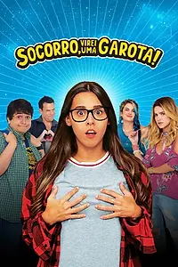 Главный постер фильма «Socorro, Virei uma Garota! (2019)»