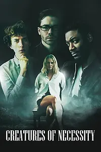 Главный постер фильма «Creatures of Necessity (2022)»
