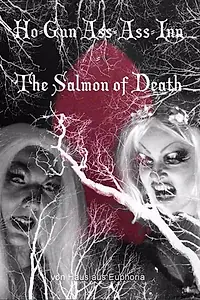 Постер к фильму «Ho-Gun Ass-Ass Inn: The Salmon of Death (2019)»