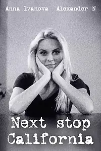 Постер к фильму «Next stop California (2010)»
