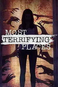 Постер к сериалу «Most Terrifying Places (2019)»