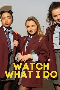 Главный постер фильма «Watch What I Do (2019)»