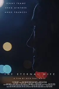 Главный постер фильма «The Eternal Wife (2019)»