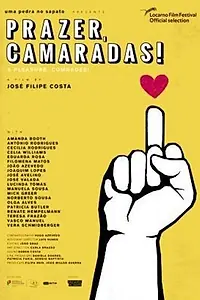 Главный постер фильма «Prazer, Camaradas! (2019)»