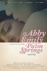 Главный постер фильма «Abby & Emily Go to Palm Springs (2020)»