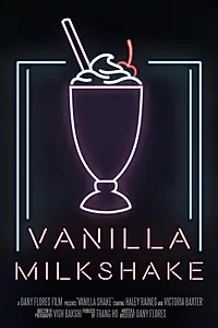 Постер к фильму «Vanilla Milkshake (2020)»