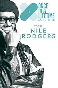 Главный постер фильма «Once in a Lifetime Sessions with Nile Rodgers (2019)»