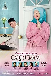 Главный постер фильма «Assalamualaikum Calon Imam (2018)»