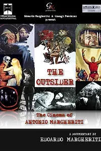 Главный постер фильма «The Outsider - Il Cinema Di Antonio Margheriti (2013)»