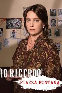 Главный постер фильма «Io ricordo. Piazza Fontana (2019)»