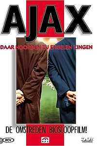 Постер к фильму «Аякс: Там они услышали пение ангелов (2000)»