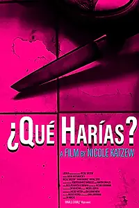 Постер к фильму «¿Qué Harías? (2019)»