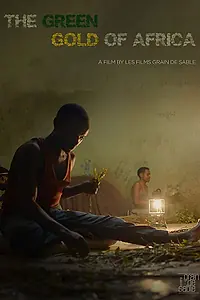 Постер к фильму «The Green Gold of Africa (2019)»