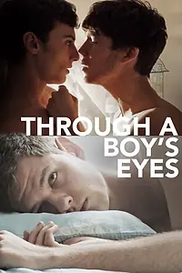 Главный постер фильма «Through a Boy's Eyes (2018)»