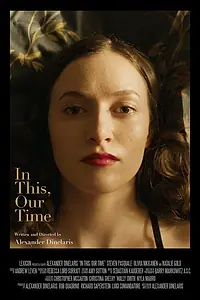Постер к фильму «In This, Our Time (2020)»