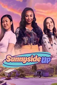 Главный постер сериала «Sunnyside Up (2019)»