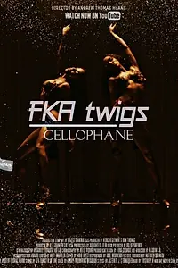 Главный постер фильма «FKA Twigs: Cellophane (2019)»