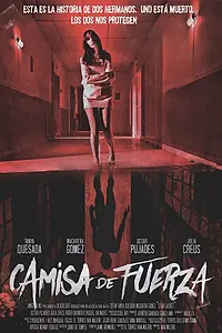 Главный постер фильма «Camisa de fuerza (2018)»