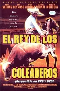 Главный постер фильма «El rey de los coleaderos (2001)»