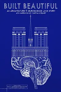 Главный постер фильма «Built Beautiful: An Architecture and Neuroscience Love Story with Narration by Martha Stewart (2020)»