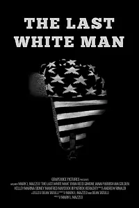 Главный постер фильма «The Last White Man (2019)»