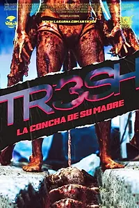 Главный постер фильма «TR3SH: la concha de su madre (2019)»