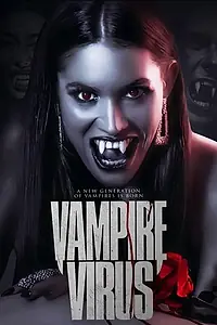 Постер к фильму «Vampire Virus (2020)»