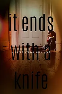 Главный постер фильма «It Ends with a Knife (2019)»