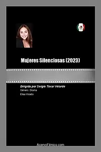 Главный постер фильма «Mujeres Silenciosas (2023)»