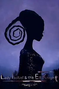 Главный постер мультфильма «Леди Изабелла и король эльфов (2019)»