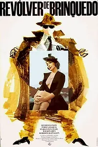 Главный постер фильма «Revólver de Brinquedo (1977)»