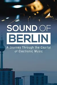 Постер к фильму «Sound of Berlin (2018)»
