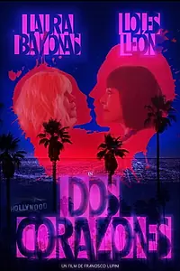 Главный постер фильма «Dos corazones (2020)»