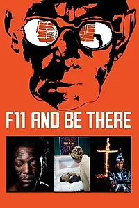 Постер к фильму «F11 and Be There (2018)»