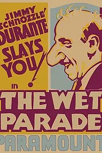 Главный постер фильма «The Wet Parade (1932)»