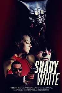 Постер к фильму «Shady White (2019)»