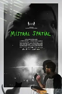 Постер к фильму «Mistral Spatial (2023)»