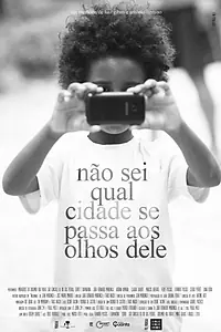 Главный постер фильма «Não Sei Qual Cidade se Passa aos Olhos Dele (2019)»
