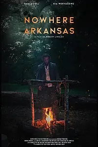 Постер к фильму «Nowhere Arkansas (2019)»