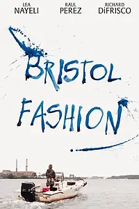 Главный постер фильма «Bristol Fashion (2022)»