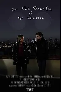 Главный постер фильма «For the Benefit of Mr. Winston (2019)»