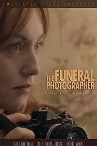 Главный постер фильма «The Funeral Photographer (2022)»