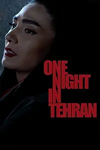 Постер к фильму «One Night in Tehran (2019)»