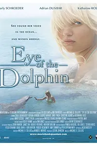 Постер к фильму «Глаз дельфина (2006)»