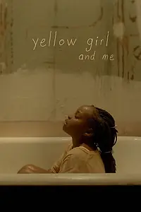 Постер к фильму «Yellow Girl and Me (2019)»