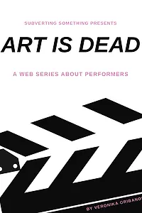 Постер к сериалу «Art Is Dead (2019)»