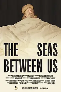 Постер к фильму «The Seas Between Us (2019)»