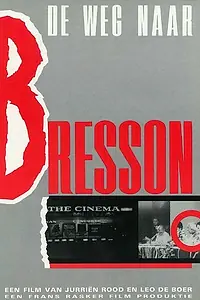 Постер к фильму «Путь к Брессону (1984)»